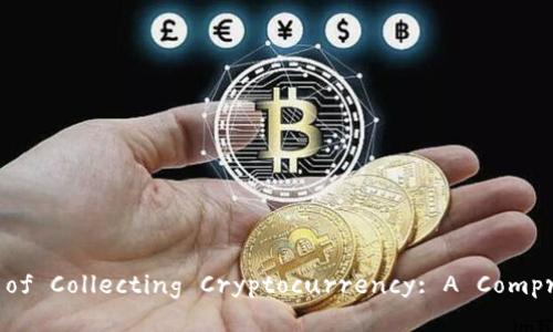 ### Title
Pros and Cons of Collecting Cryptocurrency: A Comprehensive Guide